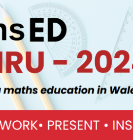 MathsED Cymru 2024. Celebrating maths education in Wales.