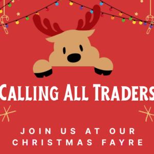 Cartoon reindeer with text: Calling all Traders, Join us at our Christmas Fayre