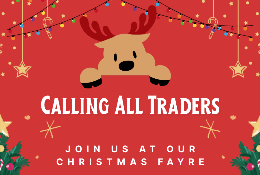 Cartoon reindeer with text: Calling all Traders, Join us at our Christmas Fayre