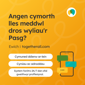 Togetherall support text - Need mental wellbeing support over the Easter break? Visit togethall.com. Online anonymous community. courses & resources. Monitored 24/7 by professionals.